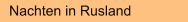 Nachten in Rusland